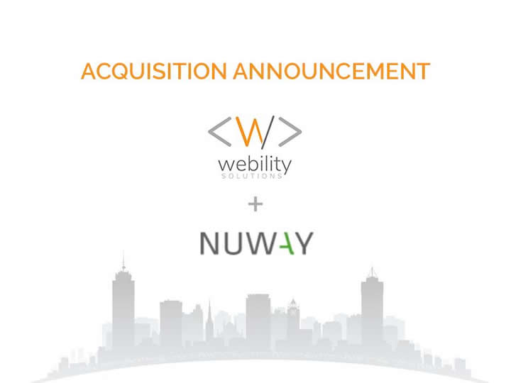Acquisition Announcement - Webility Acquires Nuway Acquisition Announcement - Webility Acquires Nuway